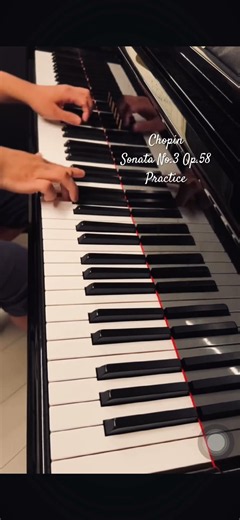 Chopin Sonata No.3 Op.58 Practice