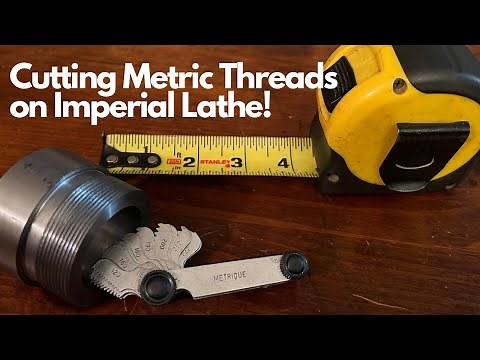 Installing change gears, setting backlash, and cutting metric threads on an imperial lathe.