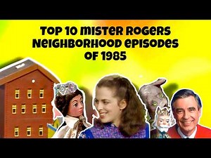 TOP 10 Mister Rogers Neighborhood Episodes of 1985