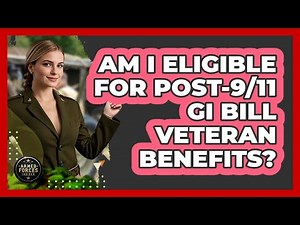 Am I Eligible For Post-9/11 GI Bill Veteran Benefits? - Armed Forces Insider