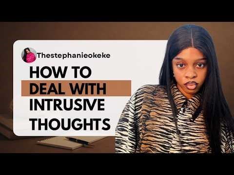 How to Control Your Thoughts and Stop Intrusive Thinking.