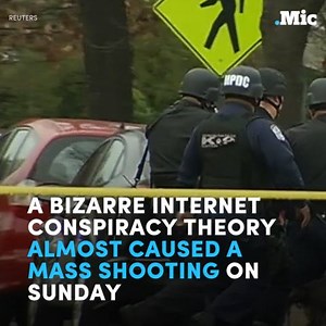This bizarre internet conspiracy theory that almost caused a mass shooting proves fake news stories have real consequences. | Mic
