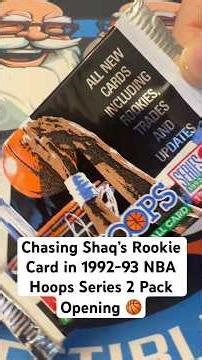 Chasing Shaq’s Rookie Card in 1992-93 NBA Hoops Series 2 Pack Opening 🏀