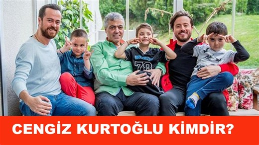Cengiz Kurtoğlu kimdir, nerelidir, kaç yaşında, kaç çocuğu var, eşi, babası, oğlu kim?