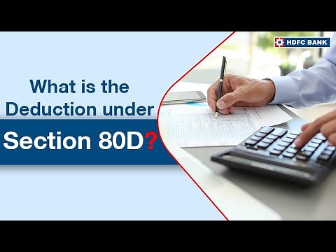 What is the Deduction under Section 80D? Explained in 4 Simple Points | HDFC Bank