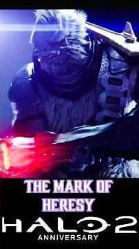 Halo 2 Anniversary | THE MARK OF HERESY