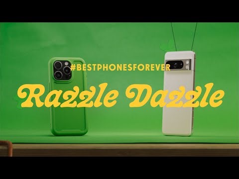 #BestPhonesForever: Razzle Dazzle