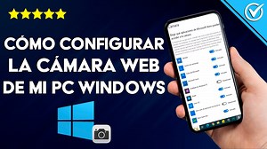 Cómo configurar la CÁMARA WEB de mi computadora WINDOWS?