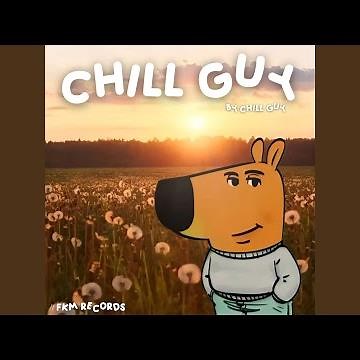 Chill Guy