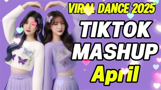 Tiktok Dance Mashup Trends for April 2025