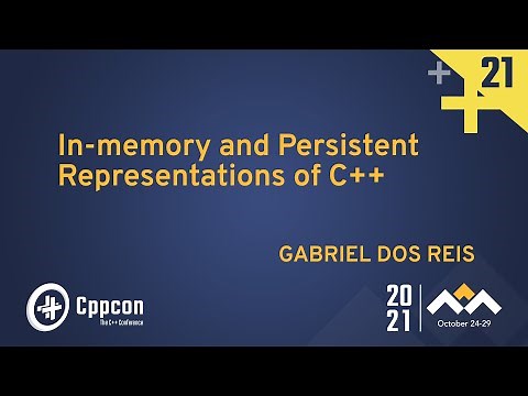In-memory and Persistent Representations of C++ - Gabriel Dos Reis - CppCon 2021