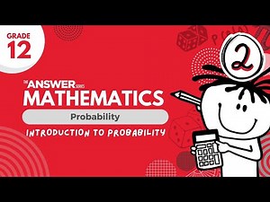 GRADE 12 MATHS PROBABILITY – Introduction #2