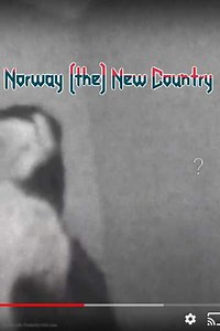 Norway (the) new country - Movie