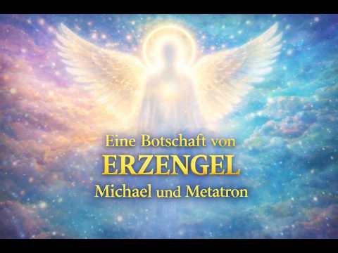Message from the Archangels Michael and Metatron