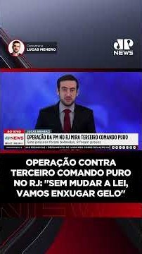 Operação contra Terceiro Comando Puro no RJ: "Sem mudar a lei, vamos enxugar gelo" #Shorts