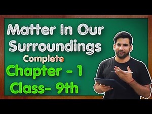 Matter In Our Surroundings Class 9 Science Chapter 1 Chemistry CBSE NCERT KVS Video Lecture