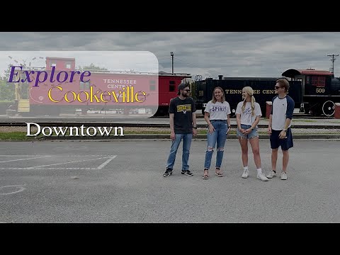 Explore Cookeville: Downtown