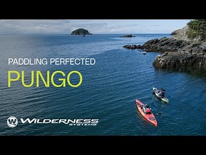 PUNGO Walkthrough - Paddling Perfected | Wilderness Systems
