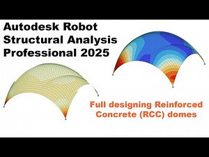 AUTODESK ROBOT TUTORIAL|| Full Tutorial Designing reinforced concrete (RCC) domes