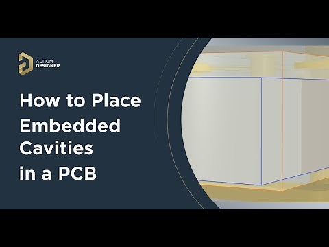 How to Place Embedded Cavities in a PCB