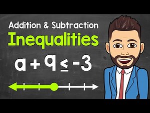 Solving and Graphing Inequalities | Addition and Subtraction | Math with Mr. J