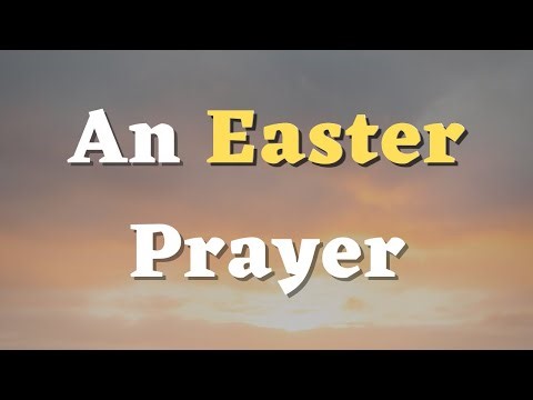An Easter Prayer to Celebrate the Resurrection of Jesus Christ - A Prayer for Easter #Easter