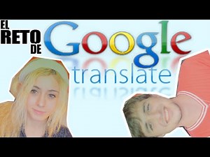 ¡¡ EL RETO de Google Translate !!
