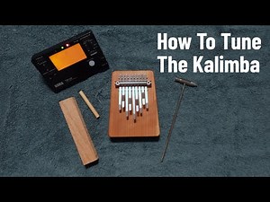 How to Tune the Kalimba With a Wooden Block and Dowel