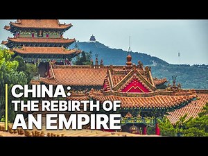 China: The Rebirth of an Empire | Economic Documentary