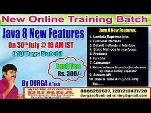 Java 8 New Features Online Training On 30th July@ 10:00AM IST by Durga