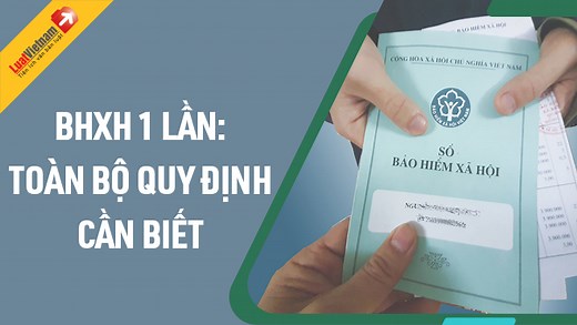 Bảo hiểm xã hội 1 lần: Chi tiết cách tính và thủ tục nhận
