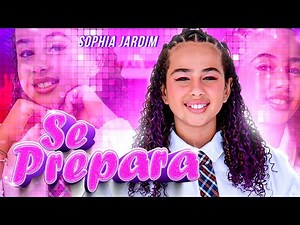 SE PREPARA - SOPHIA JARDIM (CLIPE OFICIAL)