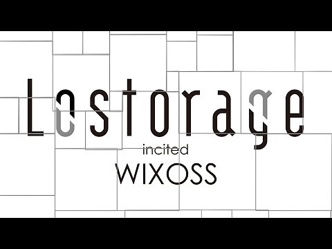 TVアニメ「Lostorage incited WIXOSS」 OP映像