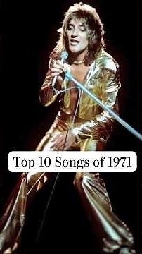 Top 10 Songs of 1971