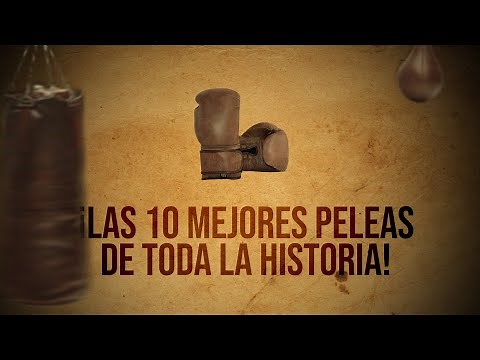 ¡Las 10 mejores peleas de toda la historia!