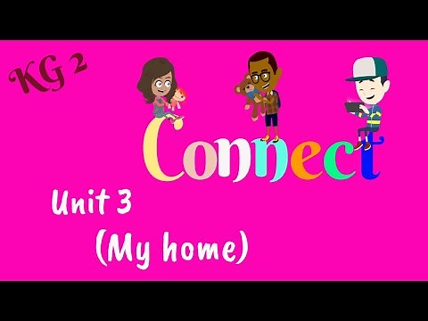 KG 2, Connect, Unit 3, My home, English for kids | English for KG 2
