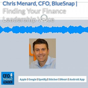 The Afterpod | Chris Menard, CFO, BlueSnap | CFO Thought Leader on Demand