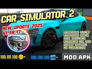 Car Simulator 2 Mod Apk 1.58.17 Unlimited Money Unlocked All 2025 Update!