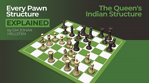 The Queen's Indian Structure: Every Pawn Structure Explained