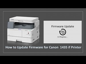 How to Update Firmware for Canon 1435 if Printer via internet or PC