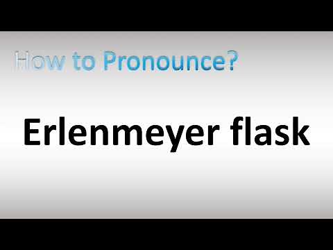 How to Pronounce Erlenmeyer Flask