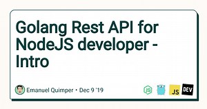 Golang Rest API for NodeJS developer - Intro