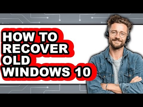 How to Recover Old Windows 10 (updated)