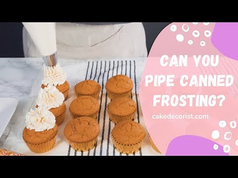 Can You Pipe Canned Frosting?