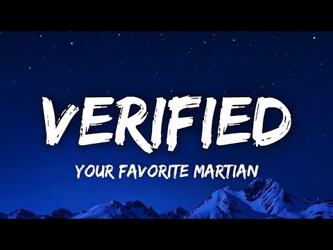 Verified - Your Favorite Martian (Lyrics)