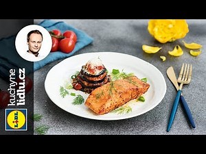 Losos se zapečeným lilkem a pečenými rajčaty - Marcel Ihnačák - RECEPTY KUCHYNĚ LIDLU