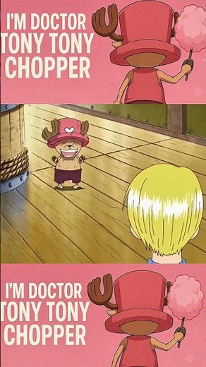 i'm doctor tony tony chopper #onepiece #chopper #anime #music #onepieceedit