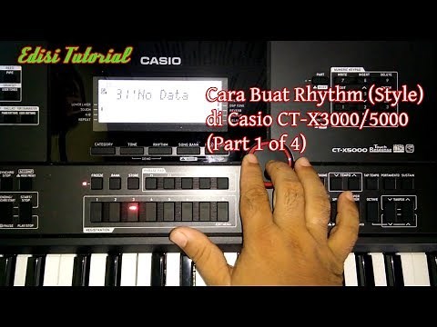 Cara Buat Rhythm (Style) di Casio CT-X3000/5000 (Part 1 of 4)