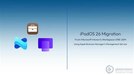 iPadOS 26 Migration from Intune to Workspace ONE UEM | Michael W.