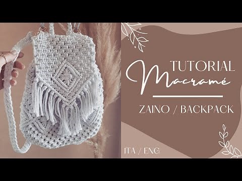 Macramé Backpack TUTORIAL | Tutorial Zaino Macramè ITA/ENG